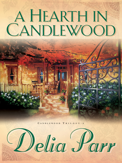 Title details for A Hearth in Candlewood by Delia Parr - Available